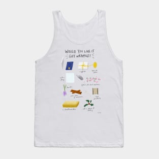 Would you like it gift wrapped? Tank Top